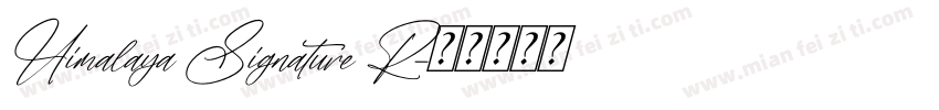 Himalaya Signature R字体转换